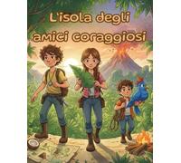 L'isola degli amici coraggiosi
