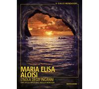 L'isola degli inganni - Aloisi Maria Elisa