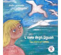 L'isola degli uguali-The island of equal. Ediz. bilingue
