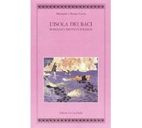 L'isola dei baci. Romanzo erotico-sociale