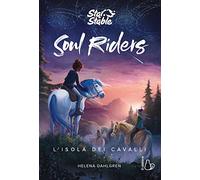 L'isola dei cavalli. Soul riders (Vol. 1)