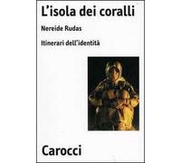 L'isola dei coralli. Itinerari dell'identità