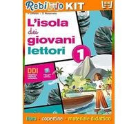 L'ISOLA DEI GIOVANI LETTORI 1 - L'ISOLA DEI GIOVANI SCRITTORI 1 + MITO ED EPICA (9788869646294) - Libro Scolastico + Kit Scuola con Copertine Rebillo
