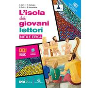 L'isola dei giovani lettori. Con L'isola dei giovani scrittori, L'isola dei giovani lettori e Mito e epica. Per la Scuola media. Con e-book. Con espansione online