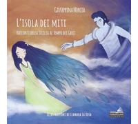 L'isola dei miti. Racconti della Sicilia al tempo dei greci