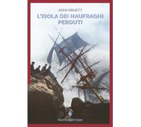 L'ISOLA DEI NAUFRAGHI PERDUTI - DRUETT JOAN - Nutrimenti