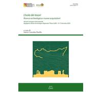 L'isola dei tesori. Ricerca archeologica e nuove acquisizioni. Atti del Co...