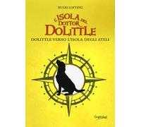 L' isola del dottor Dolittle. Dolittle verso l'isola degli Ateli