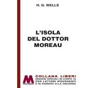L'isola del dottor Moreau. Ediz. a caratteri grandi - Wells Herbert George