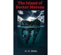 L'isola del dottor Moreau: Edizione Annotata