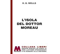 Libri Wells Herbert George - L' Isola Del Dottor Moreau. Ediz. A Caratteri Grand