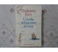L'isola del giorno prima. Bompiani. 1994.