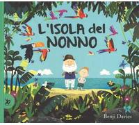 L' isola del nonno. Ediz. a colori