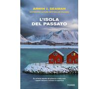 L'isola del passato - Seaman Arwin J.