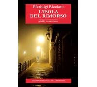 L'isola del rimorso. Giallo veneziano - [Biblioteca dell'Immagine S.r.l.]
