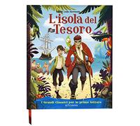 L'isola del tesoro. I grandi classici per le prime letture. Ediz. a colori