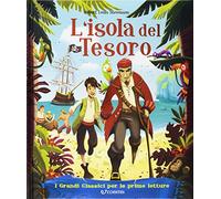 L'isola del tesoro. I grandi classici per le prime letture. Ediz. illustrata