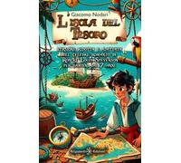 L'isola del tesoro. Versione ridotta e adattata del celebre romanzo di Robert Louis Stevenson per bambini dai 7 anni. Ediz. ridotta