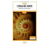 L' isola del vento. Sono partita Lucas, sono lontana