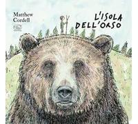 L'isola dell’orso. Ediz. a colori