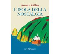 L'ISOLA DELLA NOSTALGIA - GRIFFIN ANNE - Blu Atlantide