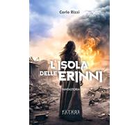 L'isola delle Erinni [Paperback] [Aug 31, 2024] Rizzi, Carlo