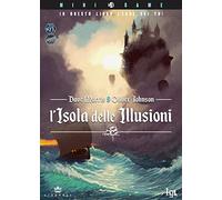 L'isola delle illusioni. In questo libro l'eroe sei tu! Ediz. illustrata