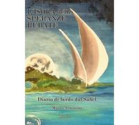 L' isola delle speranze rubate. Diario di bordo dal Sahel