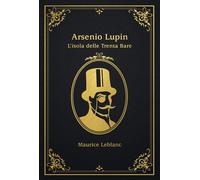 L'isola delle trenta bare. Arsenio Lupin - 2024 - Magazzini Salan