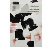 L'isola deserta e altri scritti (1953-1974) - Deleuze Gilles