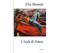 L'isola di Arturo - Morante Elsa
