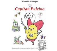 L'Isola di Capitan Pulcino. ElloWorld: un mondo da colorare per bambini di ogni età. Ediz. illustrata