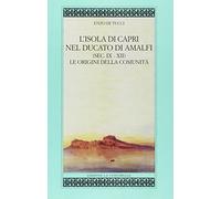 L'isola di Capri nel ducato di Amalfi (sec. IX-XII). Le origini della comunità