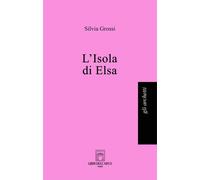 L'isola di Elsa [Paperback] [May 28, 2024] Grossi, Silvia