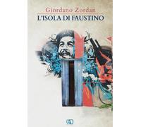 L'isola di Faustino - Zordan Giordano
