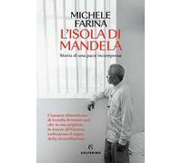 L'isola di Mandela. Storia di una pace incompresa