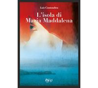 L'isola di Maria Maddalena - Contenebra Luis