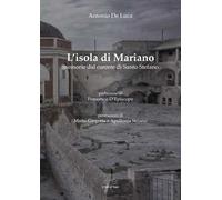 L'isola di Mariano. Memorie del carcere di Santo Stefano
