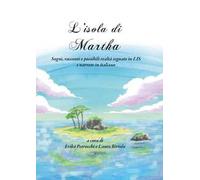 L'isola di Martha. Sogni, racconti e possibili realtà segnate in LIS e narrate in italiano
