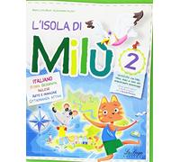 L'isola di Milù. Italiano. Con libretto di narrativa, attività, giochi e regole. Per la Scuola elementare (Vol. 2)
