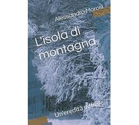 L'isola di montagna: Un'eredità difficile