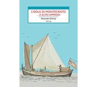 L'isola di Montecristo ...e altri approdi