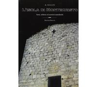L'isola di Montecristo. Storia, ambiente ed escursioni naturalistiche