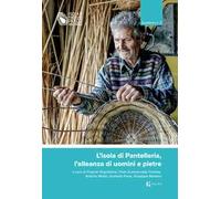 Libri Isola Di Pantelleria, L'alleanza Di Uomini E Pietre. Quaderno (L') #02