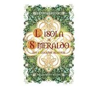 L'isola di smeraldo. Miti e leggende irlandesi