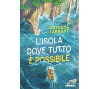 Libri Natasha Farrant - L' Isola Dove Tutto E Possibile