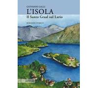 L'isola. Il Santo Graal sul Lario