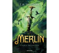 L'isola incantata. Merlin-Barron, Thomas A.-Copertina rigida