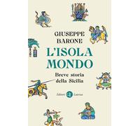 L'isola-mondo. Breve storia della Sicilia [Paperback] [Feb 07, 2025] Barone, Giu