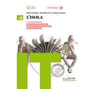 L'isola. Per il biennio delle Suole superiori. Con e-book. Con espansione online. La narrazione-Dalla lettura alla scrittura (Vol. 1)